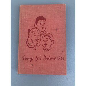 Songs For Primaries Hardcover Childrens Sheet Music Book Vintage 1951